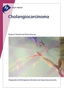 Fast Facts: Cholangiocarcinoma: Diagnostic and Therapeutic Advances Are Improving Outcomes (EPUB)