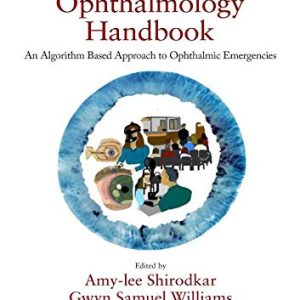 Practical Emergency Ophthalmology Handbook: An Algorithm Based Approach to Ophthalmic Emergencies (Original PDF from Publisher)