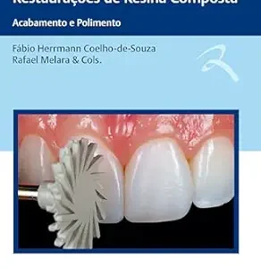 Ciência e Arte em Restaurações de Resina Composta: Acabamento e Polimento (Portuguese Edition) (EPUB)
