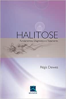 Halitose: Fundamentos, Diagnóstico e Tratamento, 1st Edition (Original PDF from Publisher)