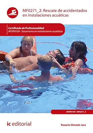 Rescate de accidentados en instalaciones acuáticas. AFDP0109 (Spanish Edition) (EPUB)