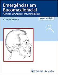 Emergências em Bucomaxilofacial: Clínicas, Cirúrgicas e Traumatológicas, 2nd Edition (Original PDF from Publisher)