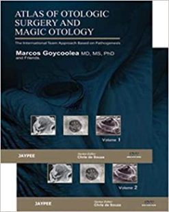 Atlas of Otologic Surgery and Magic Otology: The International Team Approach Based on Pathogenesis (Original PDF from Publisher)
