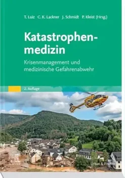 Katastrophenmedizin: Krisenmanagement und medizinische Gefahrenabwehr (German Edition), 2nd Edition (True PDF from Publisher)