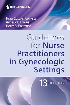 Guidelines for Nurse Practitioners in Gynecologic Settings, 13th Edition (EPUB)
