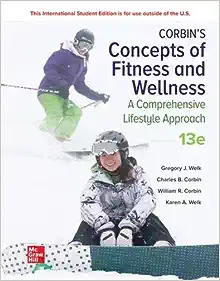 Corbin’s Concepts of Fitness And Wellness: A Comprehensive Lifestyle Approach, 13th edition (Original PDF from Publisher)