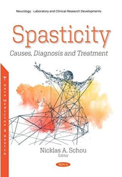 Spasticity: Causes, Diagnosis and Treatment (Original PDF from Publisher)