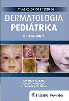 Atlas Colorido e Texto de Dermatologia Pediátrica, 3rd Edition (Original PDF from Publisher)