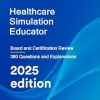 Healthcare Simulation Educator: Board and Certification Review (EPUB)