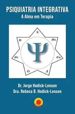 Psiquiatria Integrativa: a alma em terapia (Portuguese Edition) (EPUB)