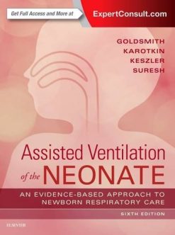Assisted Ventilation of the Neonate: Evidence-Based Approach to Newborn Respiratory Care, 6th Edition (Original PDF from Publisher)