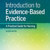 Introduction to Evidence-Based Practice A Practical Guide for Nursing, 2nd edition (Original PDF from Publisher)