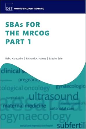 SBAs for the MRCOG Part 1 (Oxford Specialty Training: Revision Texts) (Original PDF from Publisher)