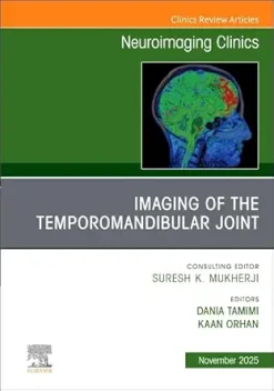 Imaging of the Temporomandibular Joint, An Issue of Neuroimaging Clinics of North America (Volume 35-4) (The Clinics: Radiology, Volume 35-4) (EPUB)