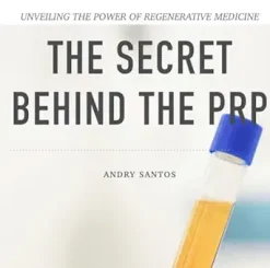 The Secret Behind The PRP: Unveiling the Power of Regenerative Medicine (EPUB)