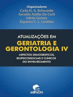 Atualizações em geriatria e gerontologia IV: aspectos demográficos, biopsicossociais e clínicos do envelhecimento (Portuguese Edition) (EPUB)