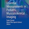 Essential Measurements in Pediatric Musculoskeletal Imaging (Original PDF from Publisher)