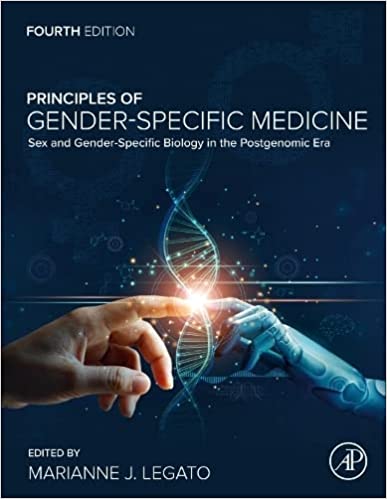 Principles of Gender-Specific Medicine: Sex and Gender-Specific Biology in the Postgenomic Era, 4th Edition (Original PDF from Publisher)