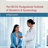 The EBCOG Postgraduate Textbook of Obstetrics & Gynaecology: Volume 2, Gynaecology (Original PDF from Publisher)