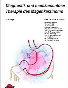 Diagnostik und medikamentöse Therapie des Magenkarzinoms (UNI-MED Science) (German Edition), 2nd Edition (Original PDF from Publisher)