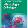 Facharztwissen Hämatologie Onkologie, 6th Edition (German Edition) (True PDF from Publisher)