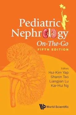 Pediatric Nephrology On-The-Go, 5th edition (Original PDF from Publisher)