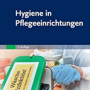 Hygiene in Pflegeeinrichtungen, 2nd Edition (German Edition) (True PDF from Publisher)