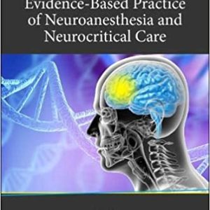Essentials of Evidence-Based Practice of Neuroanesthesia and Neurocritical Care (Original PDF From Publisher)