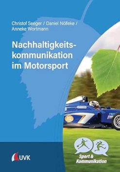 Nachhaltigkeitskommunikation im Motorsport (Sport und Kommunikation) (German Edition) (EPUB)