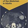 Computed Tomography of the Abdomen in Adults: 85 Radiological Exercises for Students and Practitioners (Exercises in Radiological Diagnosis) (Original PDF from Publisher)