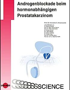 Androgenblockade beim hormonabhängigen Prostatakarzinom (UNI-MED Science) (German Edition) (Original PDF from Publisher)