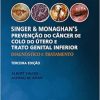 Singer e Monaghan’s Prevenção do Câncer de Colo do Útero e Trato Genital Inferior: Diagnóstico e Tratamento, 3rd Edition (Original PDF from Publisher)