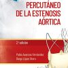 Manual de tratamiento percutáneo de la estenosis aórtica, 2nd edition (True PDF)