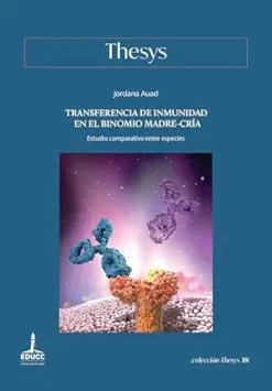Transferencia de inmunidad en el binomio madre-cría: Estudio comparativo entre especies (Thesys nº 38) (Spanish Edition) (EPUB)