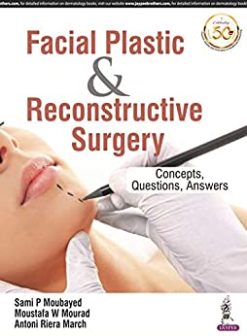 Facial Plastic and Reconstructive Surgery Concepts, Questions, Answers (Original PDF from Publisher)