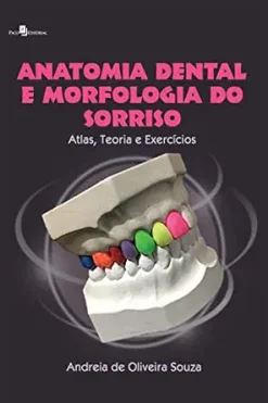 Anatomia dental e morfologia do sorriso: Atlas, teoria e exercícios (Portuguese Edition) (EPUB)