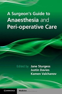 A Surgeon’s Guide to Anaesthesia and Perioperative Care