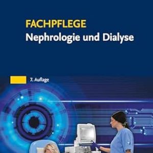 Fachpflege Nephrologie und Dialyse (German Edition), 7th Edition (True PDF from Publisher)