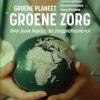 Groene planeet, groene zorg: Jouw impact als zorgprofessional (Dutch Edition) (Original PDF from Publisher)