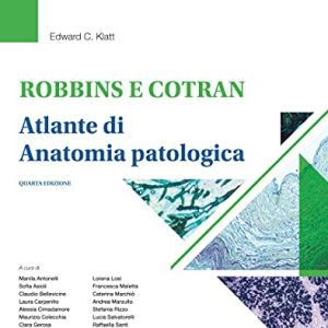 Robbins e Cotran. Atlante di anatomia patologica, 4e (EPUB3 + Converted PDF)
