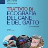 Trattato di ecografia del cane e del gatto: Quarta Edizione (EPUB)