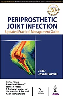 Periprosthetic Joint Infection: Practical Management Guide, 2nd Edition (Original PDF from Publisher)