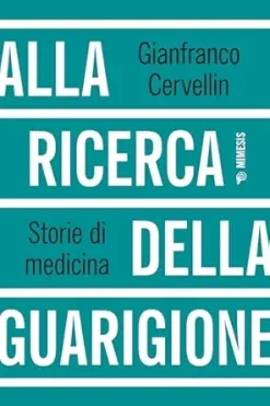 Alla ricerca della guarigione: Storie di medicina (Italian Edition) (EPUB)