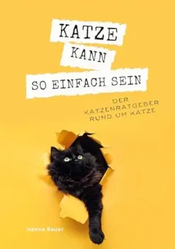 Katze kann so einfach sein: Der Katzenratgeber rund um Katze (German Edition) (EPUB)