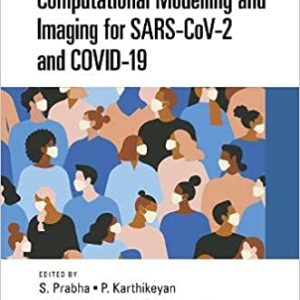 Computational Modelling and Imaging for SARS-CoV-2 and COVID-19 (ORIGINAL PDF from Publisher)