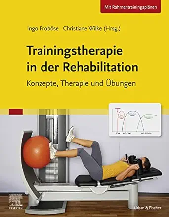 Trainingstherapie in der Rehabilitation Konzepte, Therapie und Ubungen (German Edition) (True PDF from Publisher)
