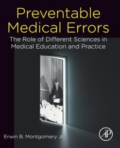 Preventable Medical Errors: The Role of Different Sciences in Medical Education and Practice (True PDF from Publisher)