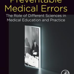Preventable Medical Errors: The Role of Different Sciences in Medical Education and Practice (True PDF from Publisher)