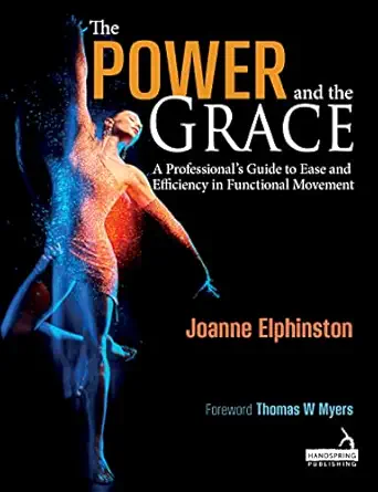 The Power and the Grace: A Professional’s Guide to Ease and Efficiency in Functional Movement (EPUB)