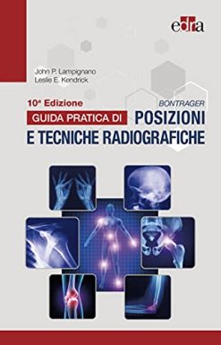 Bontrager. Guida pratica di posizioni e tecniche radiografiche, 10e (EPUB2 + Converted PDF)